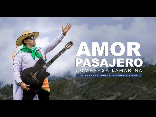 AMOR PASAJERO - COMPARSA LAMARINA