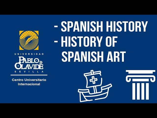 Spanish History and History of Spanish Art. The International Center at Pablo de Olavide University