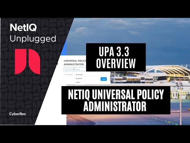 UPA 3.3 Overview | NetIQ Universal Policy Administrator (UPA)