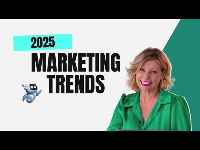 Marketing Trends in 2025