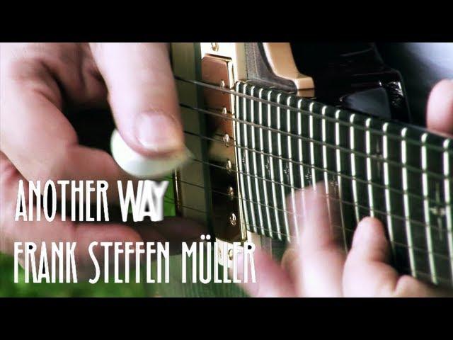 Frank Steffen Mueller - Another Way (Official Video)