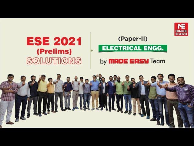 ESE 2021 Prelims |Post Exam Analysis | EE |Electrical Engineering (Paper-2) |By: MADE EASY Faculties