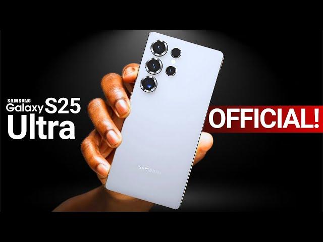 Samsung Galaxy S25 Ultra - IT'S OFFICIAL!