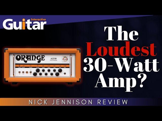 Orange AD30 | Review | Nick Jennison