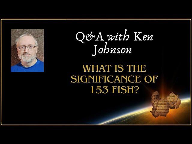 Q&A: What is the significance of 153 fish?