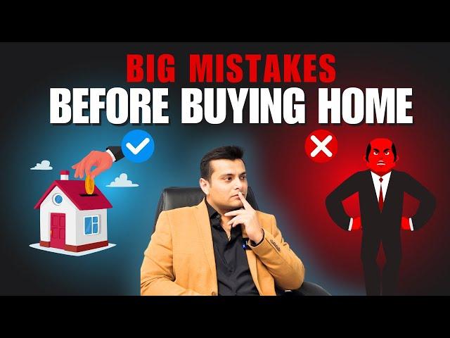 Big Mistakes to Avoid When Buying a Home! | Must-Know Tips for Every Buyer