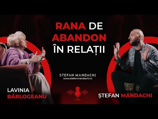 Rana de abandon în relații (Profesor Universitar Lavinia Bârlogeanu!)