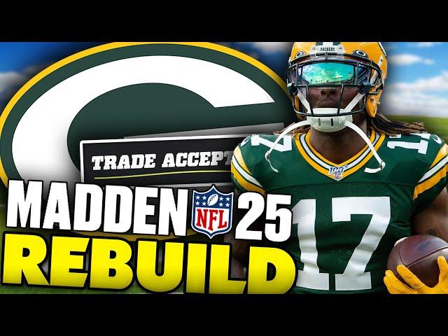 The Packers Trade For Davante Adams! Rebuilding The Green Bay Packers! Madden 25 Franchise