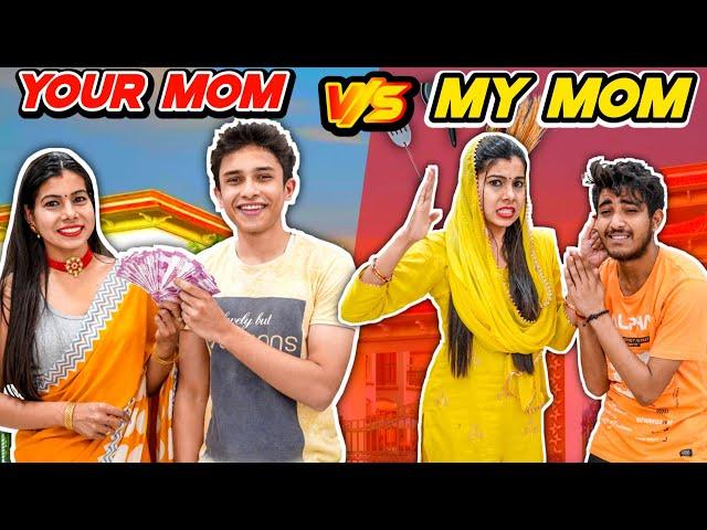 Your Mom Vs My Mom | Sanjhalika Vlog