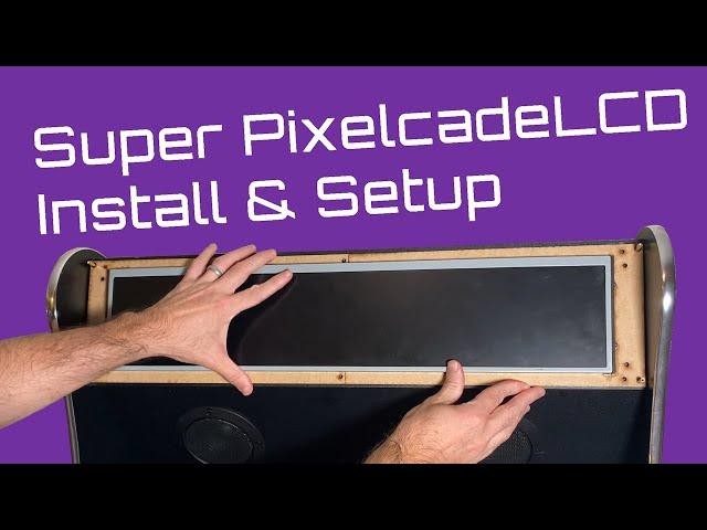 Super PixelcadeLCD Install and Setup for AtGames Legends