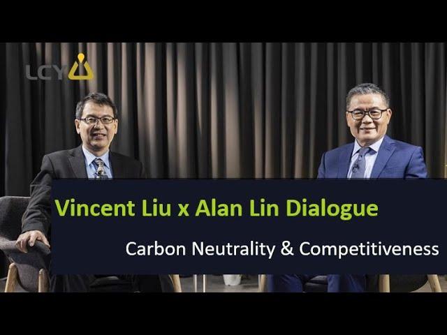 Vincent Liu x Alan Lin Dialogue: LCY Chemical Gains Edge on Circular Economy Amid Carbon Neutrality