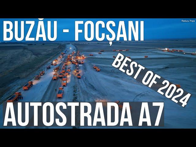 AUTOSTRADA A7 Buzău-Focșani  | BEST OF 2024 | Raducu P Drum