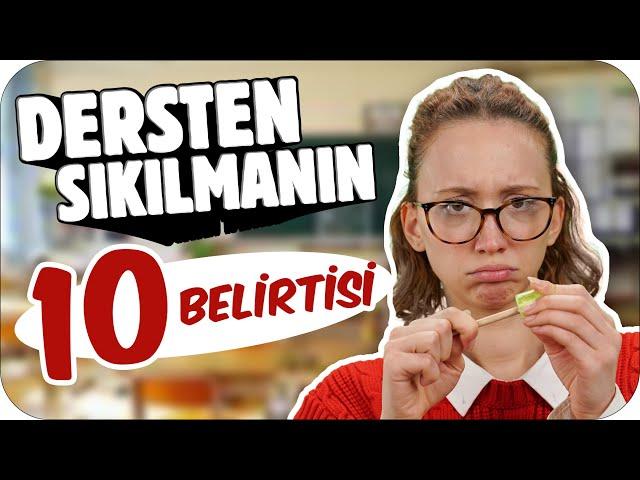 Dersten Sıkıldığını Gösteren 10 Davranış 