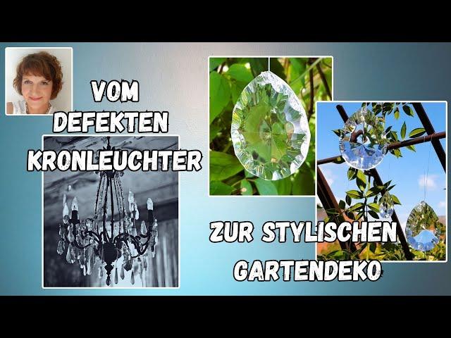 Upcycling de Luxe ️  Stylische Gartendeko aus kaputtem Kronleuchter  ️Homestyling ️ Gartenstyling