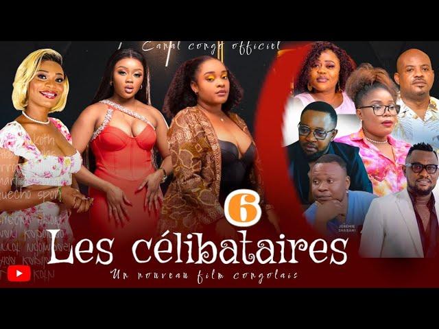 LES CÉLIBATAIRES, ÉPISODE 6, NOUVEAU FILM CONGOLAIS 2024.