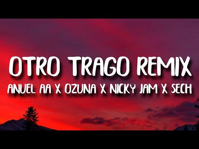 Sech, Anuel AA, Ozuna, Nicky Jam - Otro Trago REMIX (Letra) ft. Darell