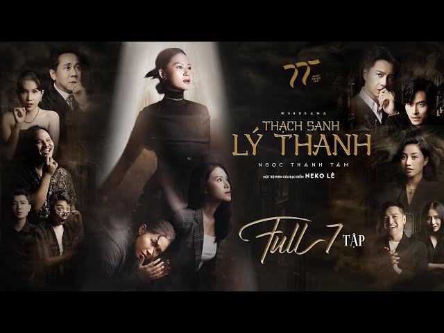 THẠCH SANH LÝ THANH - FULL | NGỌC THANH TÂM, NSƯT THÀNH LỘC, NGÔ KIẾN HUY, KHẢ NHƯ, VÕ TẤN PHÁT