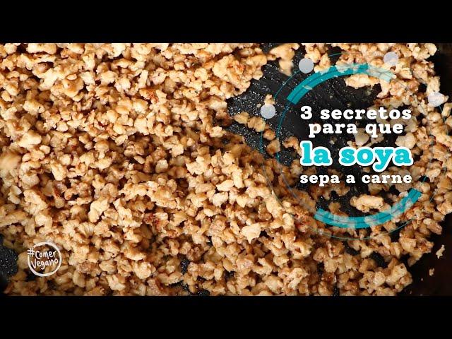 ️ 3 SECRETOS para que la SOYA sepa a CARNE | Comer Vegano