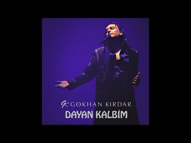 Gökhan Kırdar: Dayan Kalbim (Alatürka)