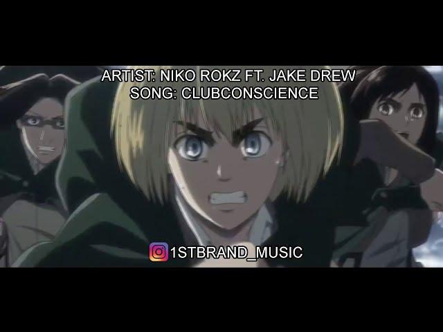 NIKO ROKZ - CLUBCONSCIENCE (FEAT. JAKE DREW) [AMV]