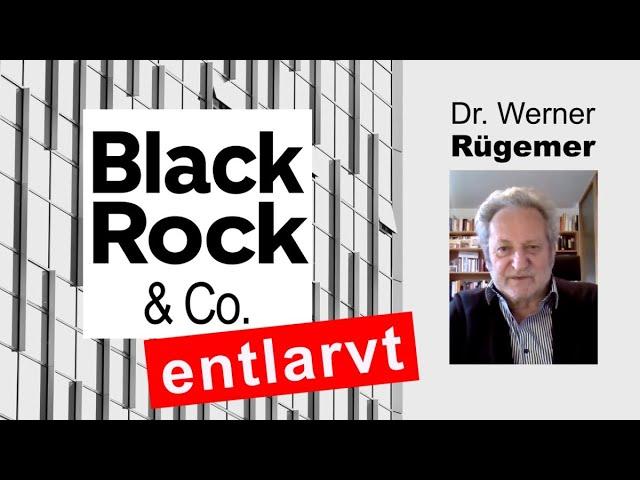 Dr. Werner Rügemer: Auf den Spuren einer unbekannten Weltmacht: BlackRock & Co. entlarvt