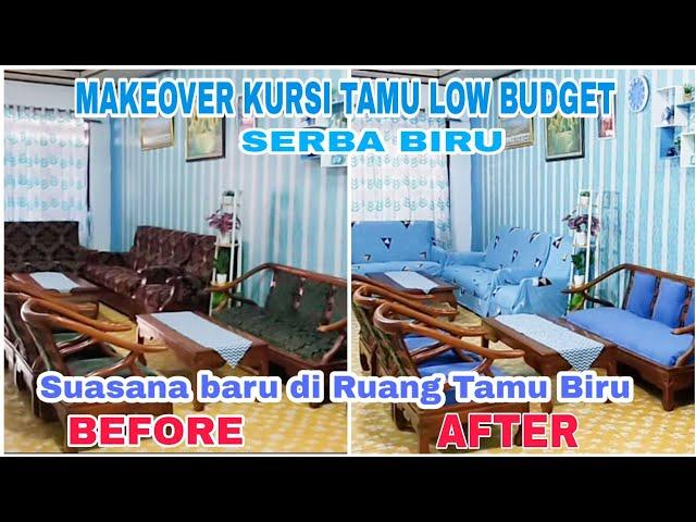 MAKEOVER KURSI TAMU | SUASANA BARU DI RUANG TAMU BIRU