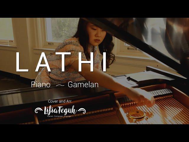 LATHI (Cover) Piano ~ Gamelan (Lifia Teguh)