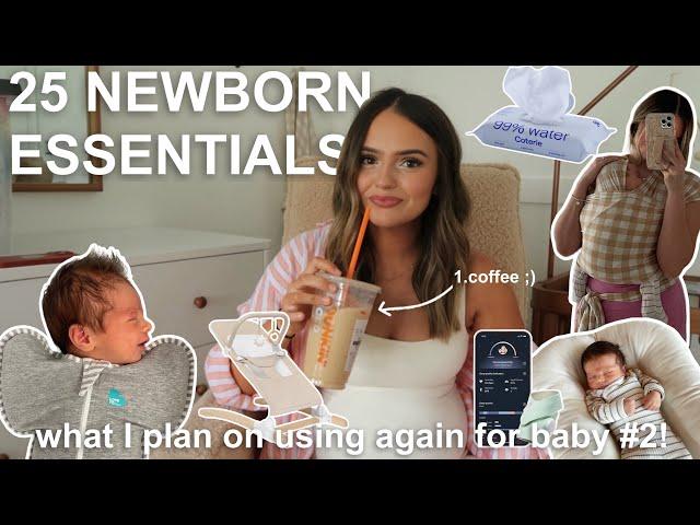 25 NEWBORN ESSENTIALS | what I’ll be using again for baby #2