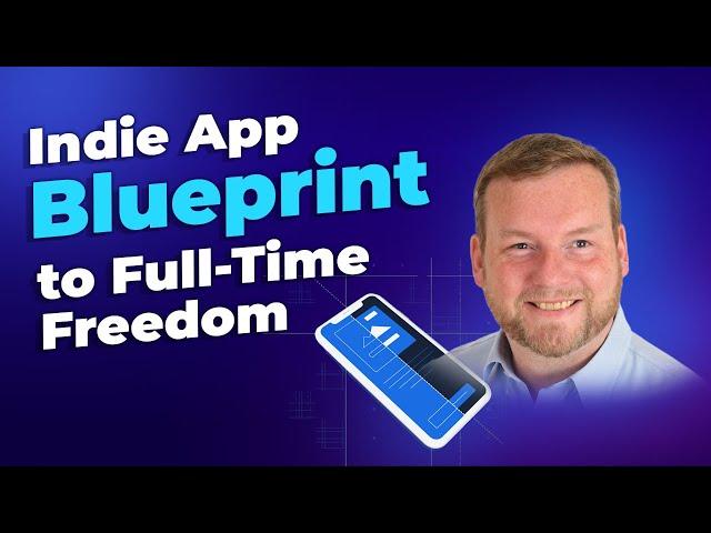 Indie App Mastery: From Side Project to Full-Time Freedom