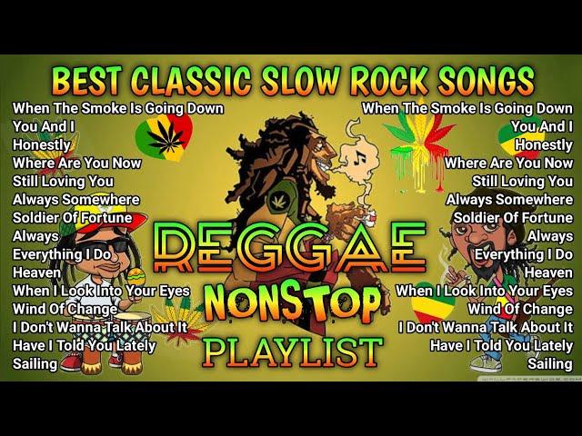 BEST CLASSIC SLOW ROCK SONGS || REGGAE REMIX || NONSTOP PLAYLIST - DJ SOYMIX