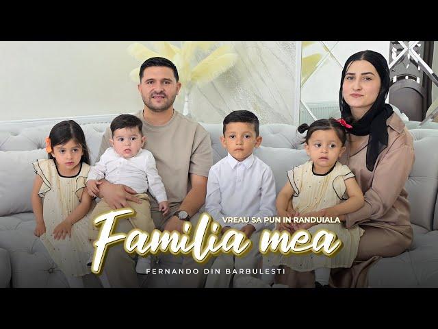 Fernando din Bărbulești - Familia Mea [Videoclip Oficial]