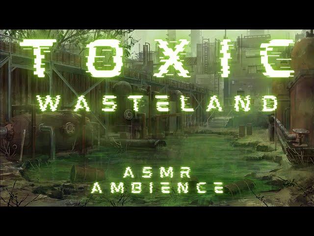 TOXIC WASTELAND | Geiger Counter, Acid Rain, Dystopian Music | ASMR Ambience