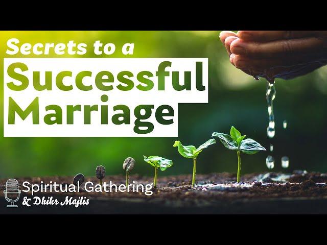 Secrets to a Successful Marriage | Spiritual Gathering