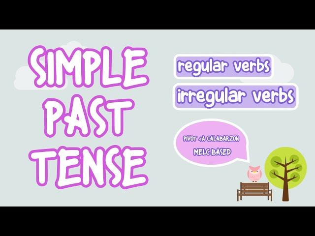 Simple Past Tense I Regular and Irregular Verbs with Teacher Calai I MELCBased I Pivot 4A CALABARZON