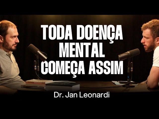 Dr. Jan Leonardi: Qual é o limite entre Saúde e Doença Mental? [Ep. 047]