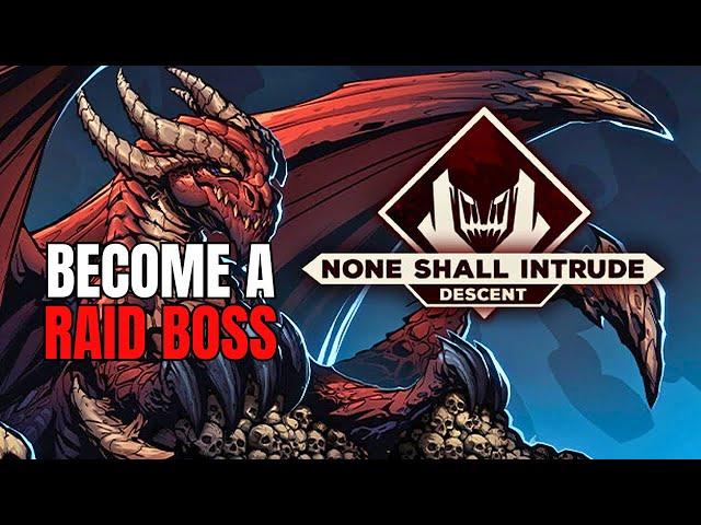 (YOU ARE THE RAID BOSS) None Shall Intrude: Descent Gameplay (First Impressions)