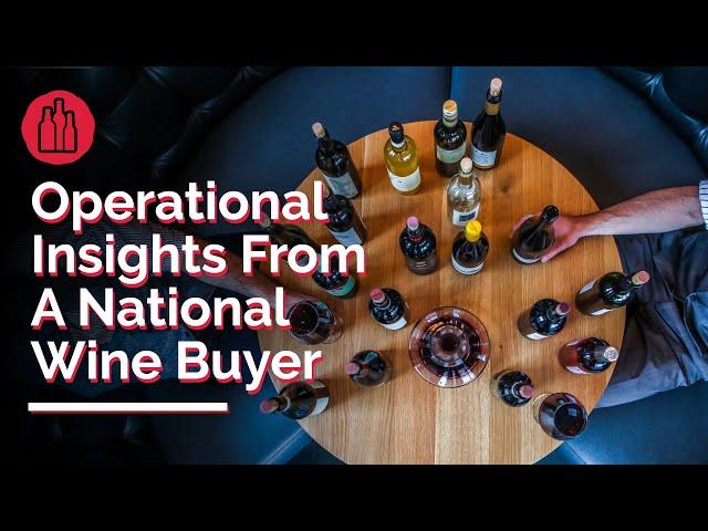 Operational Insights From A National Wine Buyer - Brian Phillips