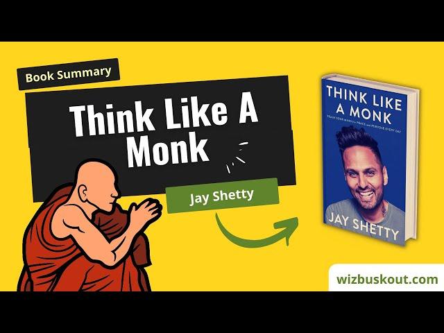 Think Like A Monk Summary (Animated) | 7 Lessons To Become Peaceful In Life | Jay Shetty