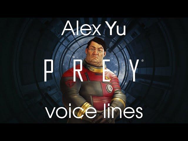 [Prey] All voice lines and conversations for Alex Yu