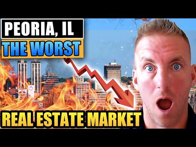 Peoria IL: The Worst Real Estate Market In America