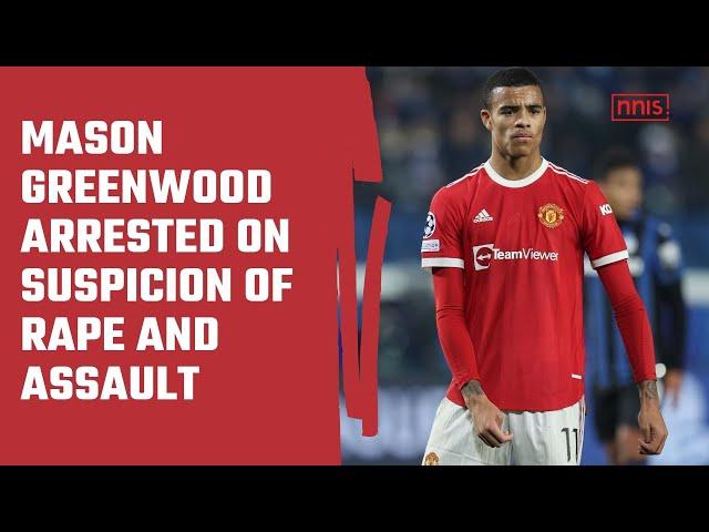 Mason Greenwood Arrested On Suspicion Of Rape And Assault