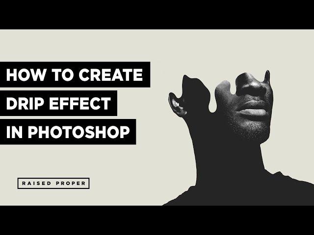 How to Create Drip Effect in Photoshop