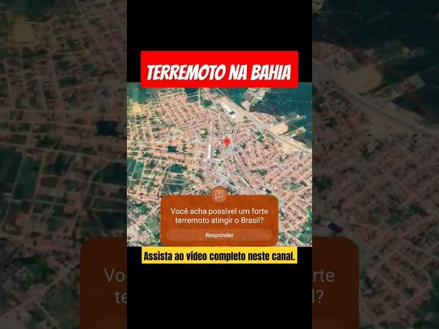 TERREMOTO NA BAHIA HOJE? É POSSÍVEL UM FORTE TERREMOTO ATINGIR O BRASIL EM 2024?