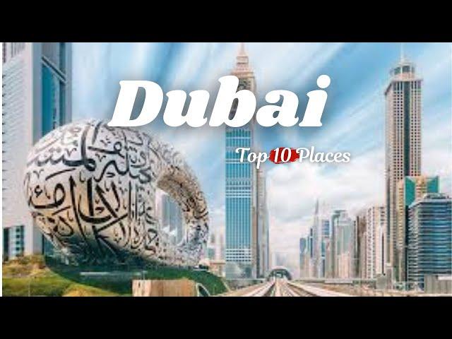 Top 10 Must Visit Places in Dubai  | Explorida