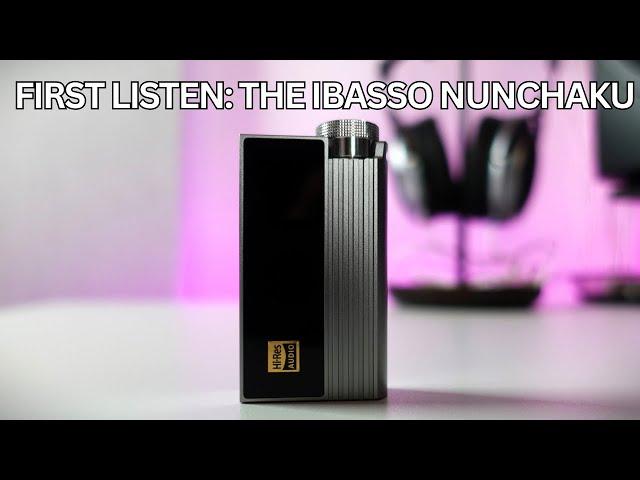 iBasso Nunchaku: My Initial Thoughts on Sound Quality