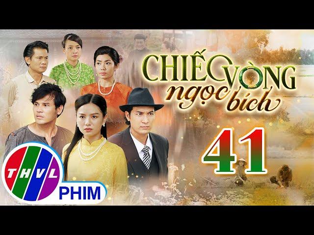 CHIẾC VÒNG NGỌC BÍCH Tập 41 | Phim Bộ Tâm Lý Xã Hội Việt Nam 2025 | Phim Truyền Hình | THVL PHIM