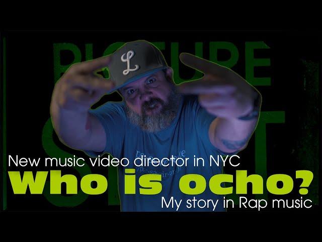 Who is ocho? My story in Rap Music (Rap Music Video Director)