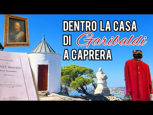 DENTRO LA CASA DI GARIBALDI A CAPRERA :  LA FAMIGLIA, I LUOGHI, L'SOLA E LA MASSONERIA