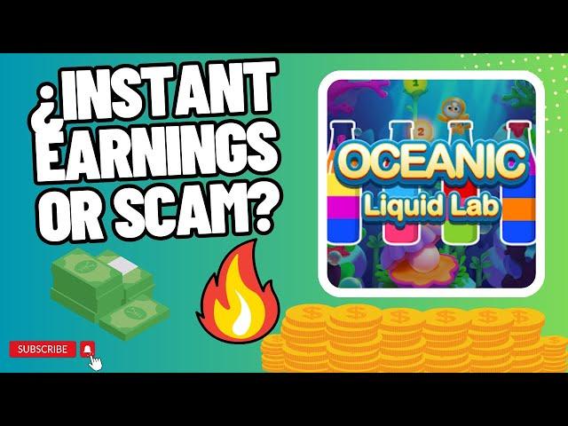 Oceanic Liquid Lab – APP TO EARN MONEY FAST PLAYING TO PAYPAL 2024  ¿FAKE?