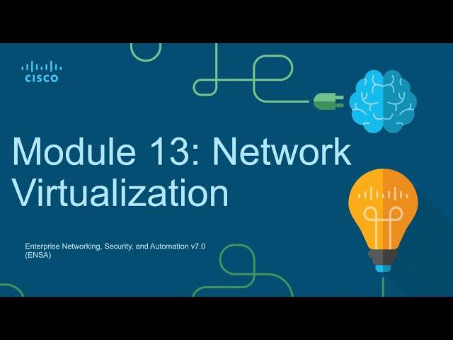 CCNA3 Module 13: Network Virtualization - Enterprise Networking Security and Automation (ENSA)